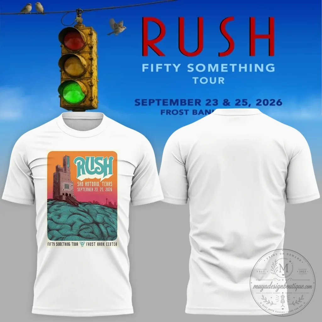 2026 Rush Fifty Something Tour T-Shirt for Concert in San Antonio, Texas 2026 Rush Fifty Something Tour T-Shirt for Concert in San Antonio, Texas