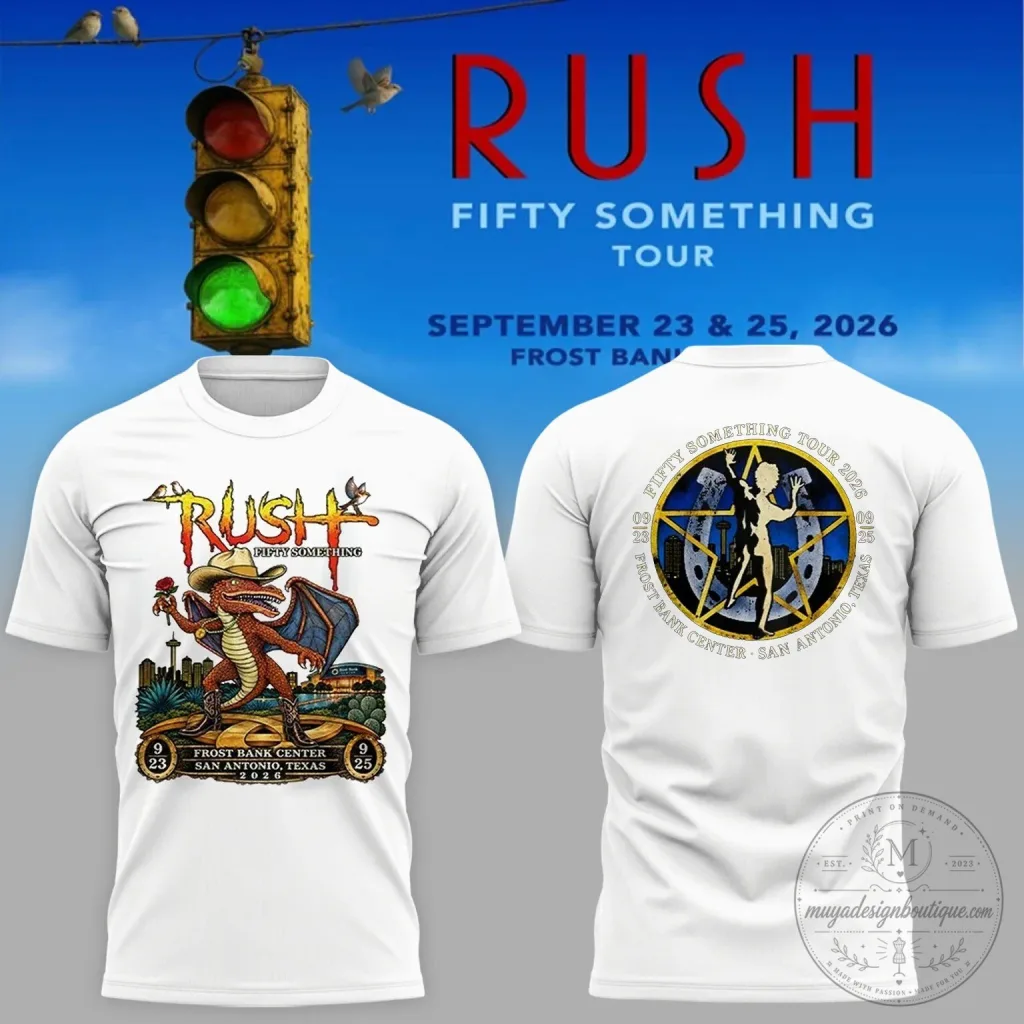 San Antonio Texas 2026 Concert T-Shirt for the Rush Fifty Something Tour San Antonio Texas 2026 Concert T-Shirt for the Rush Fifty Something Tour